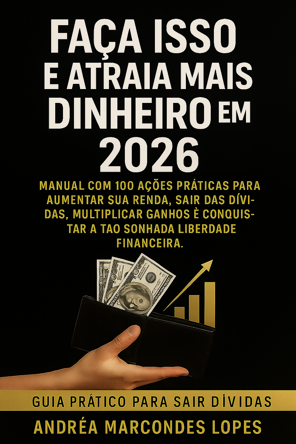 FAÇA ISSO E ATRAIA MAIS DINHEIRO EM 2026
